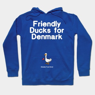 Friendly Ducks for Denmark! Hoodie